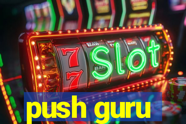 push guru